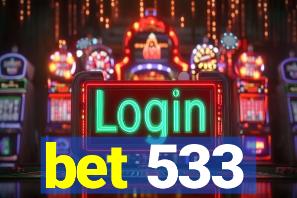 bet 533